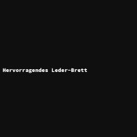 Hervorragendes Leder-Brett